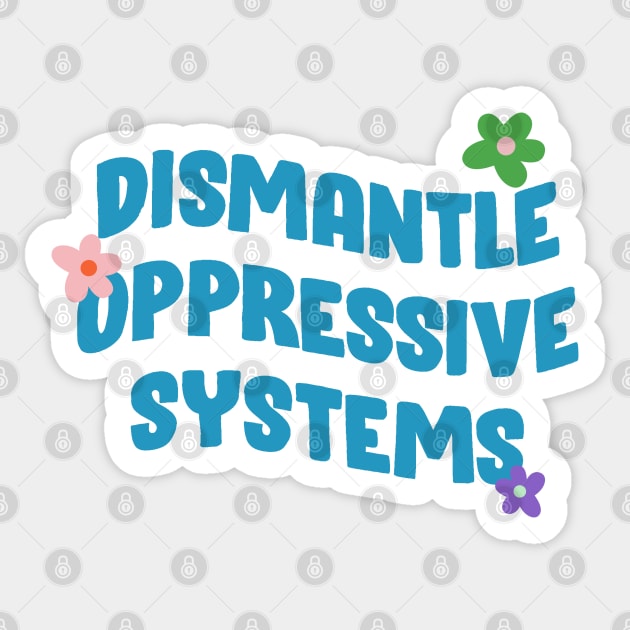 Dismantle Oppressive Systems - BLM Sticker by Football from the Left